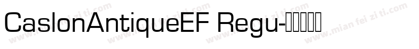 CaslonAntiqueEF Regu字体转换
